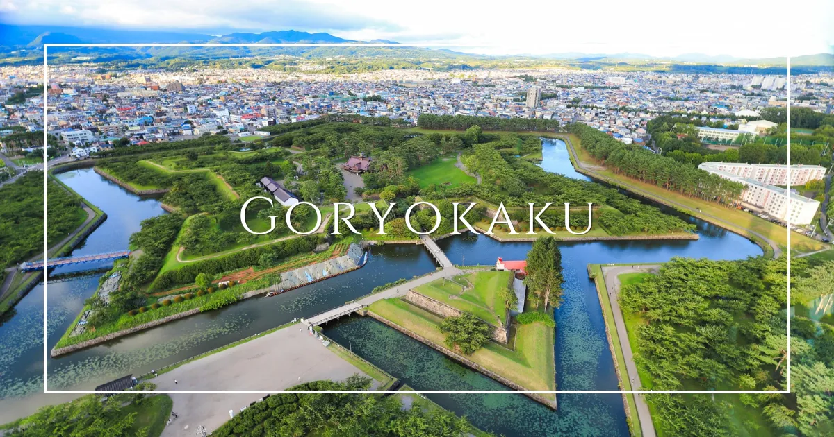 Goryokaku: Exploring Hakodate's Star-Shaped Fortress